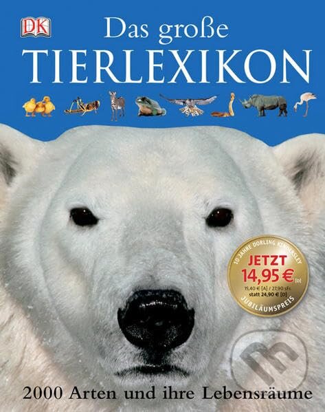 Kniha: Das Große Tierlexikon (Renate Weinberger). Dorling Kindersley, 2013 Kniha: Das Große Tierlexikon (Renate Weinberger). Dorling Kindersley, 2013