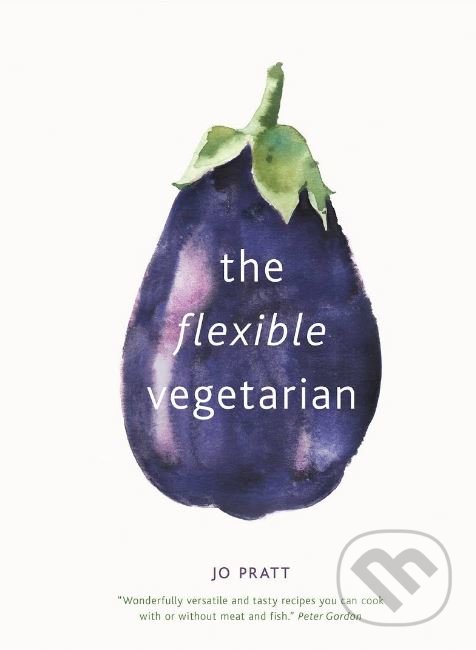 Kniha: The Flexible Vegetarian (Jo Pratt). Frances Lincoln, 2017 Kniha: The Flexible Vegetarian (Jo Pratt). Frances Lincoln, 2017