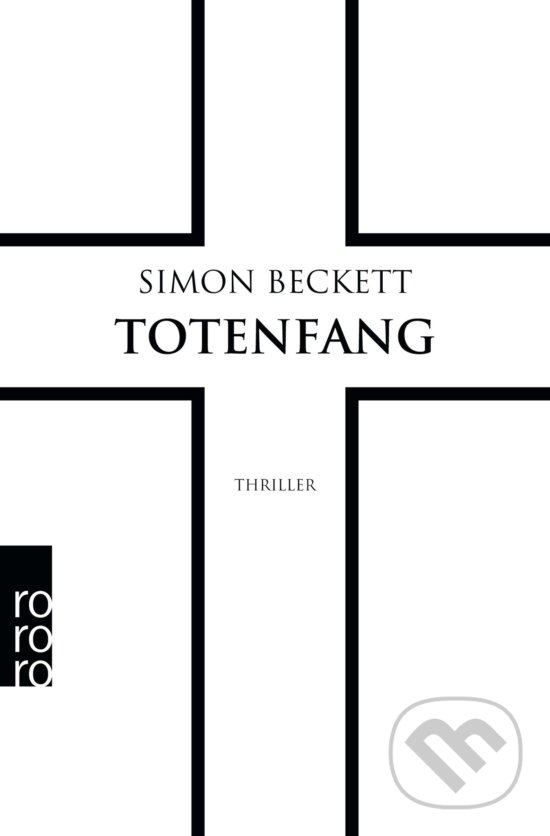 Kniha: Totenfang (Simon Beckett). Rowohlt, 2017 Kniha: Totenfang (Simon Beckett). Rowohlt, 2017