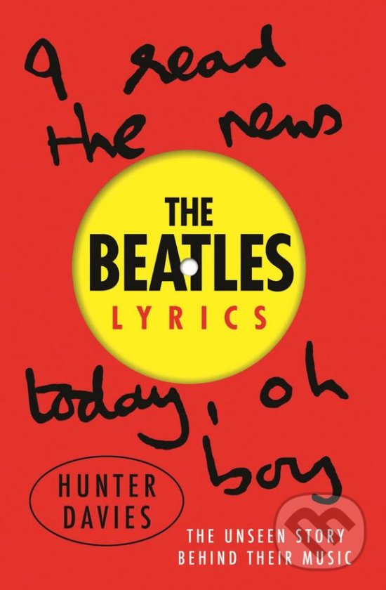 Kniha: The Beatles Lyrics (Hunter Davies). Orion, 2017 Kniha: The Beatles Lyrics (Hunter Davies). Orion, 2017