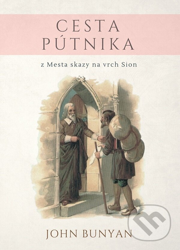 Kniha: Cesta pútnika (John Bunyan). Občianske združenie Dobrá správa, 2017 Kniha: Cesta pútnika (John Bunyan). Občianske združenie Dobrá správa, 2017