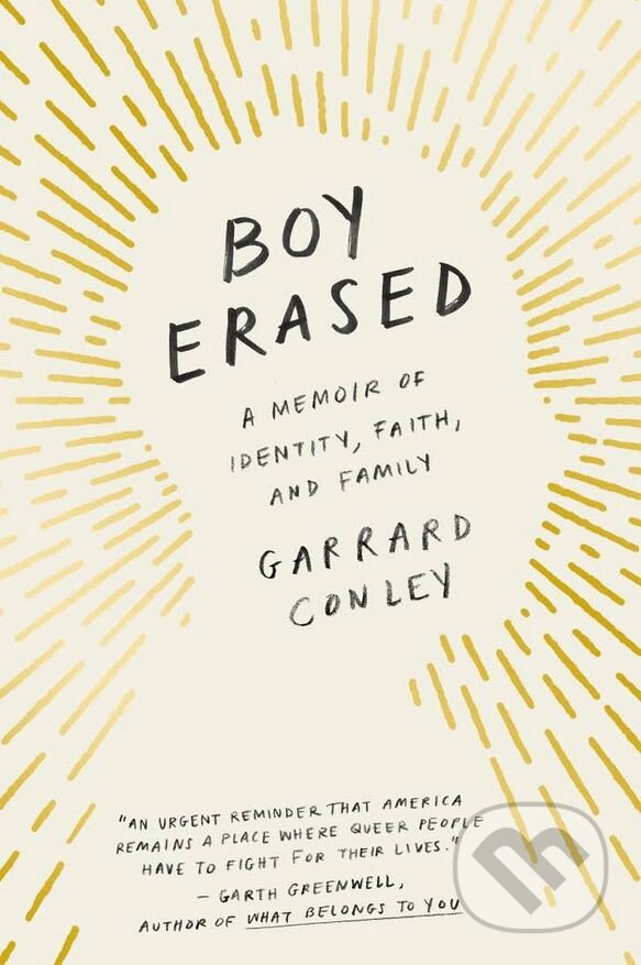 Kniha: Boy Erased (Garrard Conley). Riverhead, 2017 Kniha: Boy Erased (Garrard Conley). Riverhead, 2017