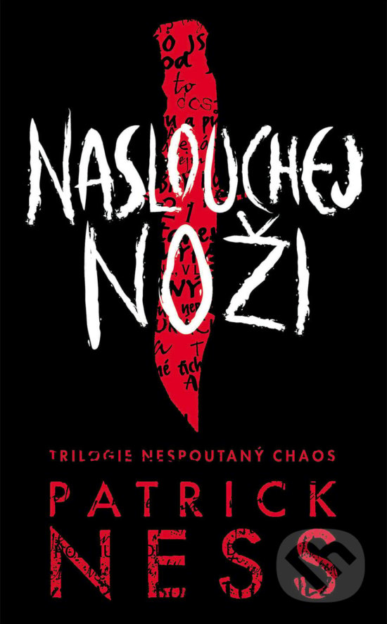 Kniha: Naslouchej noži (Patrick Ness). #booklab, 2018 Kniha: Naslouchej noži (Patrick Ness). #booklab, 2018