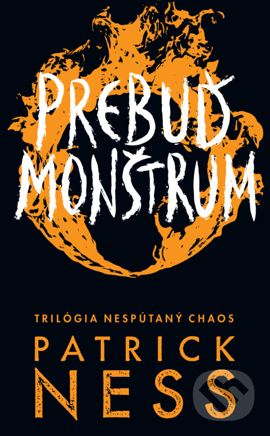 Kniha: Prebuď monštrum (Patrick Ness). Slovart, 2019 Kniha: Prebuď monštrum (Patrick Ness). Slovart, 2019