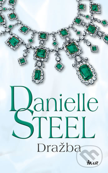 Kniha: Dražba (Danielle Steel). Ikar CZ, 2017 Kniha: Dražba (Danielle Steel). Ikar CZ, 2017