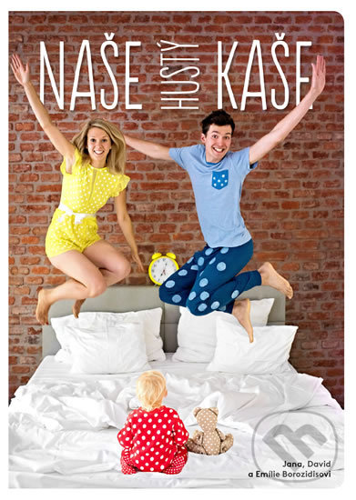 Kniha: Naše hustý kaše (David Borozidis, Emílie Borozidis a Jana Borozidis). Došel karamel, 2017 Kniha: Naše hustý kaše (David Borozidis, Emílie Borozidis a Jana Borozidis). Došel karamel, 2017