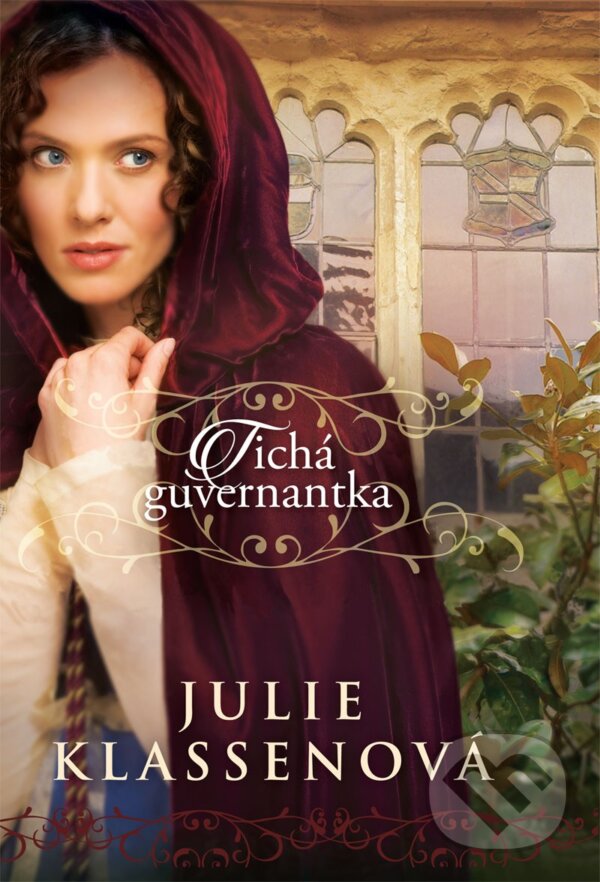 Kniha: Tichá guvernantka (Julie Klassen). i527.net, 2017 Kniha: Tichá guvernantka (Julie Klassen). i527.net, 2017