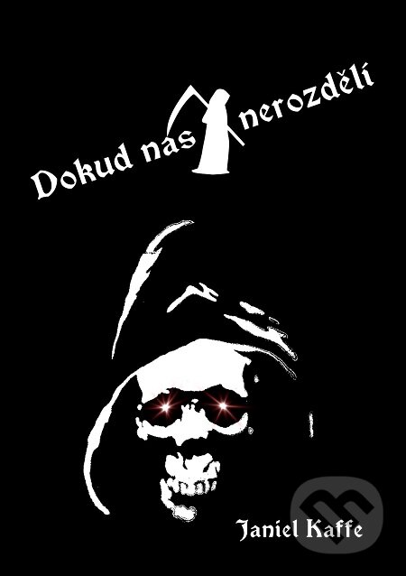 E-kniha: Dokud nás smrt nerozdělí (Janiel Kaffe). E-knihy jedou E-kniha: Dokud nás smrt nerozdělí (Janiel Kaffe). E-knihy jedou