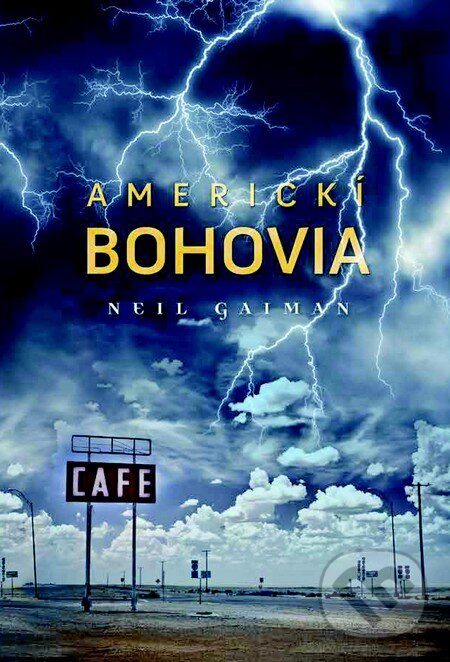 Kniha: Americkí bohovia (Neil Gaiman). Slovart, 2017 Kniha: Americkí bohovia (Neil Gaiman). Slovart, 2017