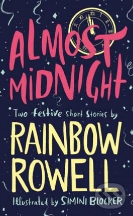 Kniha: Almost Midnight (Rainbow Rowell). Pan Macmillan, 2017 Kniha: Almost Midnight (Rainbow Rowell). Pan Macmillan, 2017