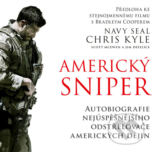 Audiokniha: Americký sniper (Chris Kyle, Jim DeFelice a Scott McEwen). CPRESS, 2017 Audiokniha: Americký sniper (Chris Kyle, Jim DeFelice a Scott McEwen). CPRESS, 2017