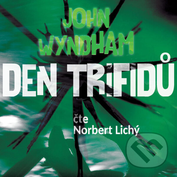 Audiokniha: Den trifidů (John Wyndham). Radioservis, 2017 Audiokniha: Den trifidů (John Wyndham). Radioservis, 2017