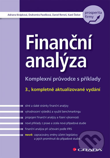Kniha: Finanční analýza (Adriana Knápková a Drahomíra Pavelková). Grada, 2017 Kniha: Finanční analýza (Adriana Knápková a Drahomíra Pavelková). Grada, 2017