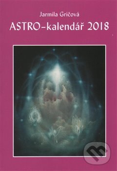 Kniha: Astro-kalendář 2018 (Jarmila Gričová). Vodnář, 2017 Kniha: Astro-kalendář 2018 (Jarmila Gričová). Vodnář, 2017