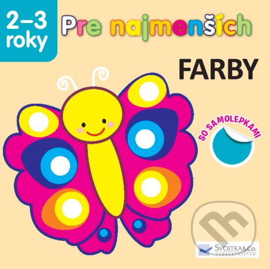 Kniha: Pre najmenších: Farby (Svojtka&Co.). Svojtka&Co., 2017 Kniha: Pre najmenších: Farby (Svojtka&Co.). Svojtka&Co., 2017