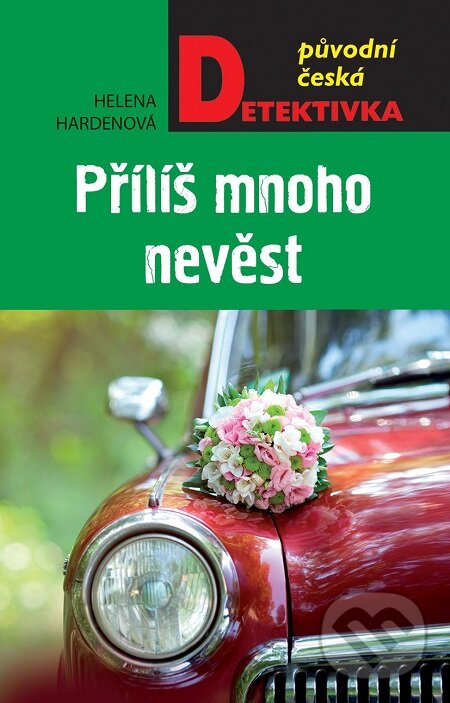 E-kniha: Příliš mnoho nevěst (Helena Hardenová). Moba, 2017 E-kniha: Příliš mnoho nevěst (Helena Hardenová). Moba, 2017