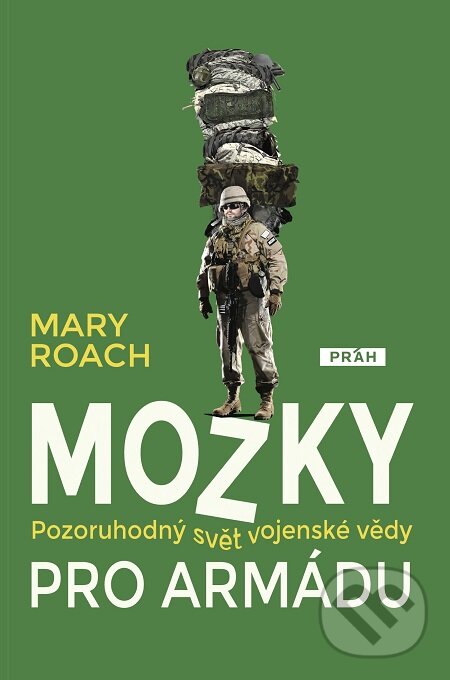 E-kniha: Mozky pro armádu (Mary Roach). Práh, 2017 E-kniha: Mozky pro armádu (Mary Roach). Práh, 2017