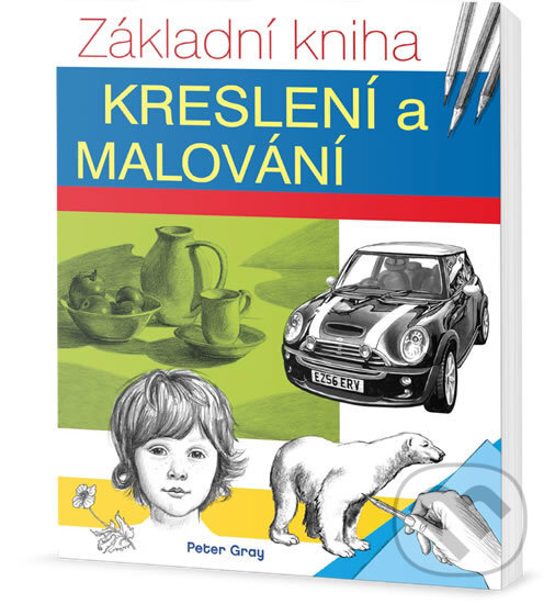 Kniha: Základní kniha kreslení a malování (Peter Gray). Edice knihy Omega, 2017 Kniha: Základní kniha kreslení a malování (Peter Gray). Edice knihy Omega, 2017