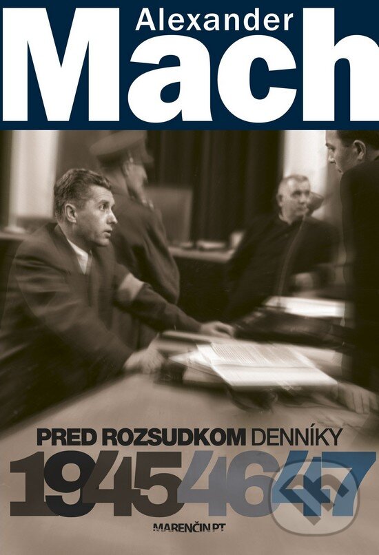 Kniha: Pred rozsudkom (Alexander Mach). Marenčin PT, 2017 Kniha: Pred rozsudkom (Alexander Mach). Marenčin PT, 2017