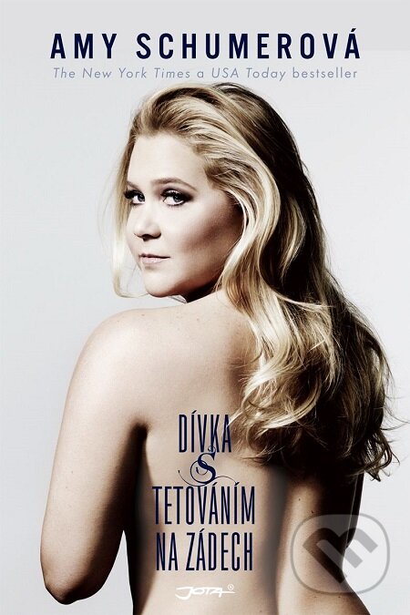 E-kniha: Dívka s tetováním na zádech (Amy Schumer). Jota, 2017 E-kniha: Dívka s tetováním na zádech (Amy Schumer). Jota, 2017