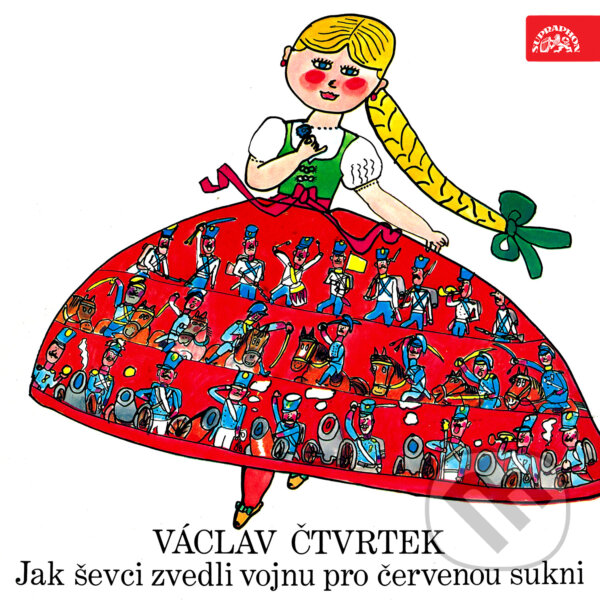 Audiokniha: Jak ševci zvedli vojnu pro červenou sukni (Václav Čtvrtek). Supraphon, 2017 Audiokniha: Jak ševci zvedli vojnu pro červenou sukni (Václav Čtvrtek). Supraphon, 2017