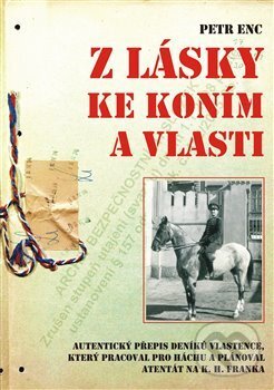 Kniha: Z lásky ke koním a vlasti (Petr Enc). AOS Publishing, 2017 Kniha: Z lásky ke koním a vlasti (Petr Enc). AOS Publishing, 2017