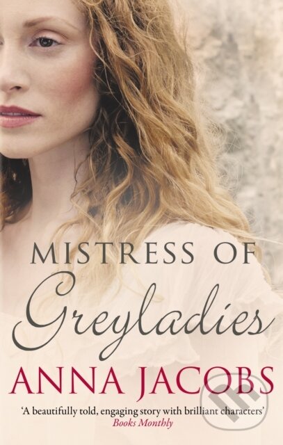 Kniha: Mistress of Greyladies (Anna Jacobs). Allison & Busby, 2021 Kniha: Mistress of Greyladies (Anna Jacobs). Allison & Busby, 2021