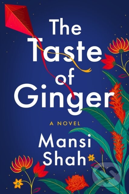 Kniha: The Taste of Ginger (Mansi Shah). Lake Union Publishing, 2022 Kniha: The Taste of Ginger (Mansi Shah). Lake Union Publishing, 2022