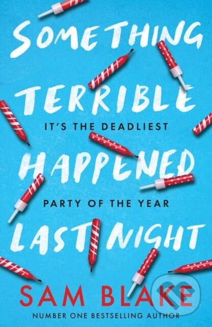Kniha: Something Terrible Happened Last Night (Sam Blake). Gill Books, 2023 Kniha: Something Terrible Happened Last Night (Sam Blake). Gill Books, 2023