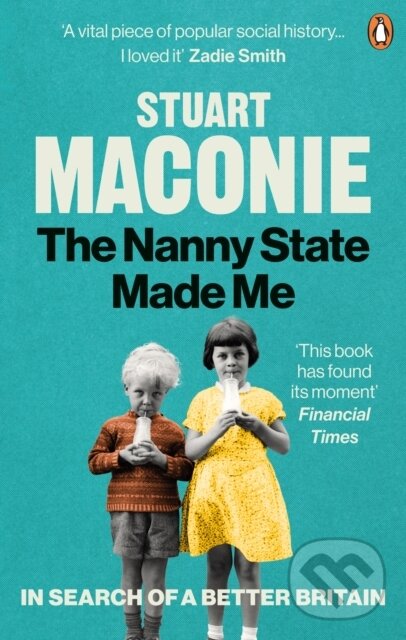 Kniha: The Nanny State Made Me (Stuart Maconie). Ebury Publishing, 2021 Kniha: The Nanny State Made Me (Stuart Maconie). Ebury Publishing, 2021
