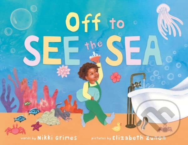 Kniha: Off to See the Sea (Mike Allegra). Sourcebooks Jabberwocky, 2021 Kniha: Off to See the Sea (Mike Allegra). Sourcebooks Jabberwocky, 2021