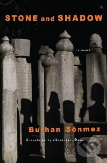 Kniha: Stone And Shadow (Alexander Dawe a Burhan Sonmez). Other Press, 2023 Kniha: Stone And Shadow (Alexander Dawe a Burhan Sonmez). Other Press, 2023