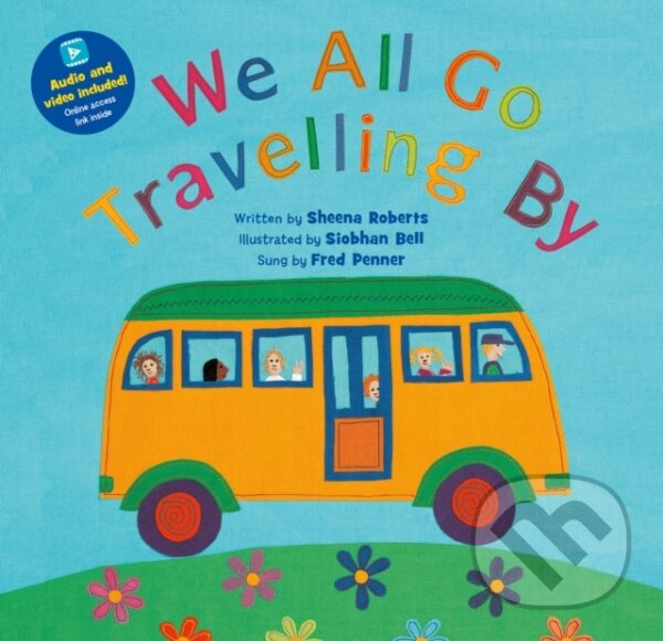 Kniha: We All Go Travelling By (Sheena Roberts). Barefoot, 2021 Kniha: We All Go Travelling By (Sheena Roberts). Barefoot, 2021