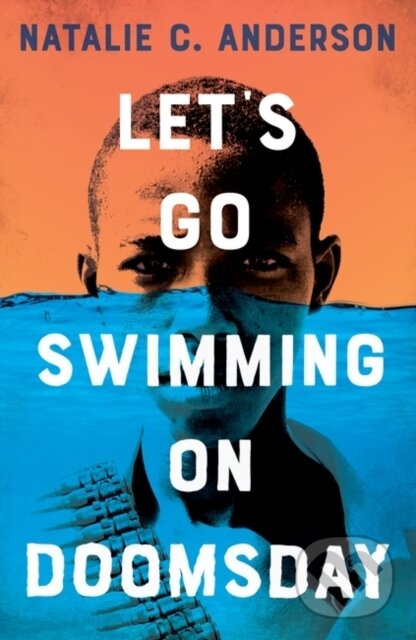 Kniha: Let’s Go Swimming on Doomsday (Natalie C. Anderson). Rock the Boat, 2021 Kniha: Let’s Go Swimming on Doomsday (Natalie C. Anderson). Rock the Boat, 2021