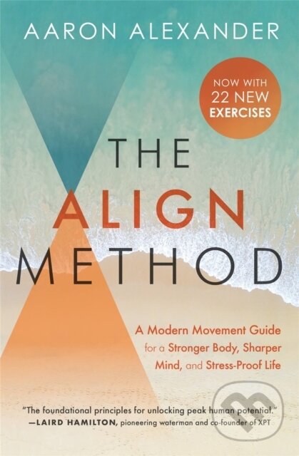 Kniha: The Align Method (Aaron Alexander). Grand Central Publishing, 2022 Kniha: The Align Method (Aaron Alexander). Grand Central Publishing, 2022