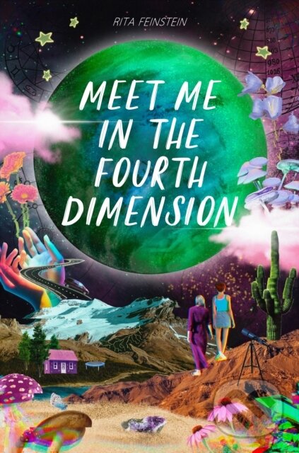 Kniha: Meet Me in the Fourth Dimension (Rita Feinstein). , 2024 Kniha: Meet Me in the Fourth Dimension (Rita Feinstein). , 2024