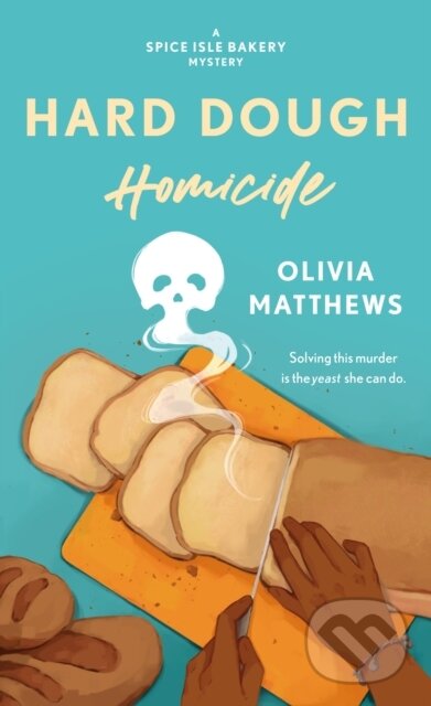 Kniha: Hard Dough Homicide (Olivia Matthews). , 2023 Kniha: Hard Dough Homicide (Olivia Matthews). , 2023