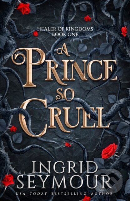 Kniha: A Prince So Cruel (Ingrid Seymour). Headline Book, 2024 Kniha: A Prince So Cruel (Ingrid Seymour). Headline Book, 2024