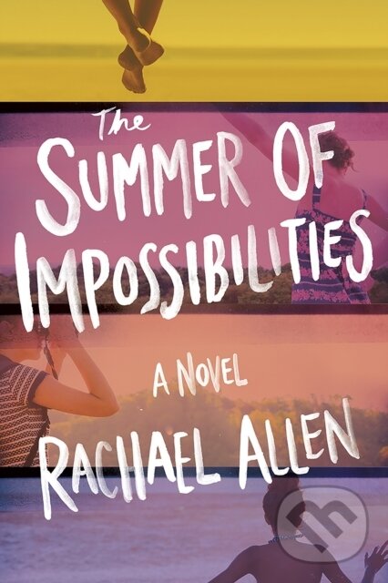 Kniha: The Summer of Impossibilities (Rachael Allen). ABRAMS, 2021 Kniha: The Summer of Impossibilities (Rachael Allen). ABRAMS, 2021