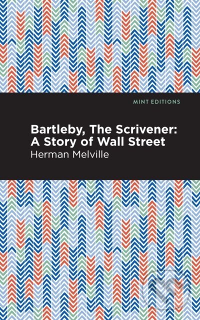 Kniha: Bartleby, The Scrivener (Herman Melville). , 2021 Kniha: Bartleby, The Scrivener (Herman Melville). , 2021
