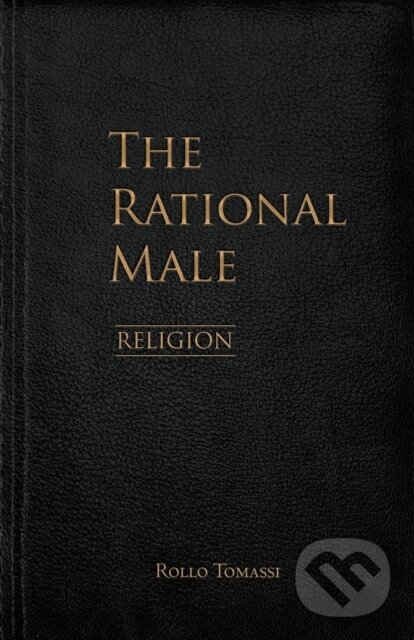 Kniha: The Rational Male - Religion (Rollo Tomassi). Independently Published, 2021 Kniha: The Rational Male - Religion (Rollo Tomassi). Independently Published, 2021