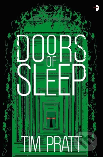 Kniha: Doors of Sleep (Tim Pratt). Angry Robot, 2021 Kniha: Doors of Sleep (Tim Pratt). Angry Robot, 2021