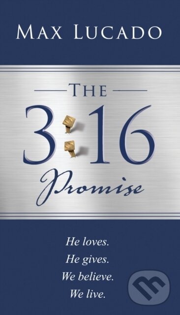 Kniha: The 3:16 Promise (Max Lucado). Thomas Nelson Publishers, 2022 Kniha: The 3:16 Promise (Max Lucado). Thomas Nelson Publishers, 2022