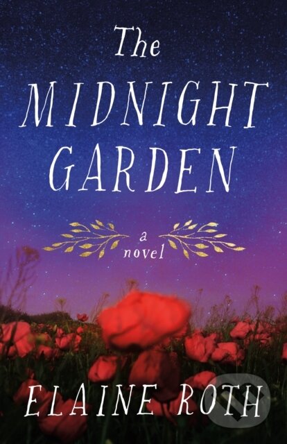 Kniha: The Midnight Garden (Elaine Roth). Lake Union Publishing, 2023 Kniha: The Midnight Garden (Elaine Roth). Lake Union Publishing, 2023