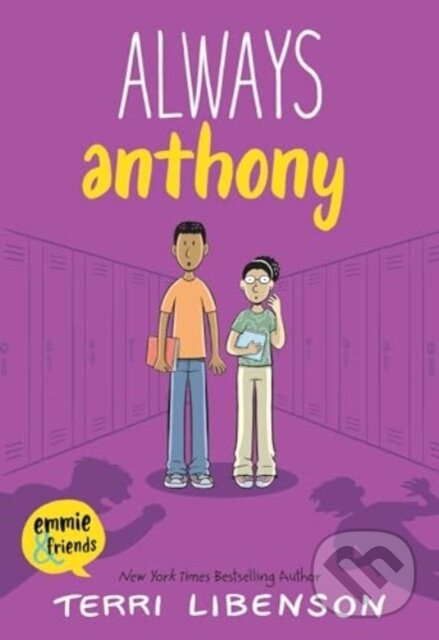 Kniha: Always Anthony (Terri Libenson). Balzer + Bray, 2024 Kniha: Always Anthony (Terri Libenson). Balzer + Bray, 2024