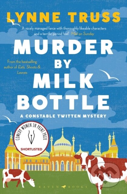Kniha: Murder by Milk Bottle (Lynne Truss). Raven Books, 2021 Kniha: Murder by Milk Bottle (Lynne Truss). Raven Books, 2021