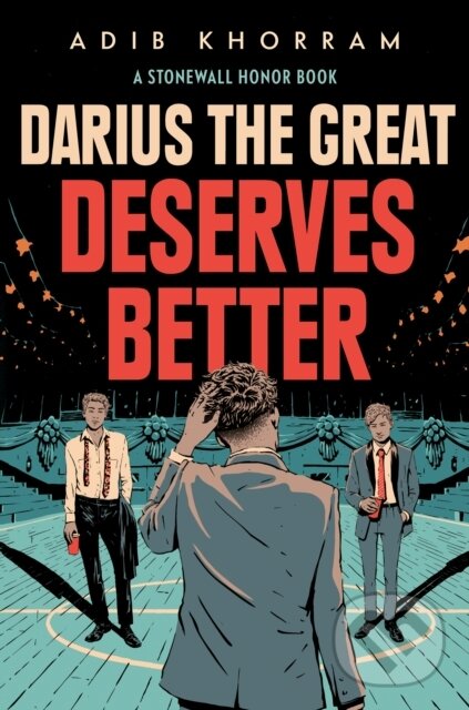 Kniha: Darius the Great Deserves Better (Adib Khorram). , 2021 Kniha: Darius the Great Deserves Better (Adib Khorram). , 2021