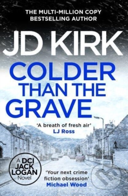 Kniha: Colder than the Grave (JD Kirk). Canelo, 2024 Kniha: Colder than the Grave (JD Kirk). Canelo, 2024