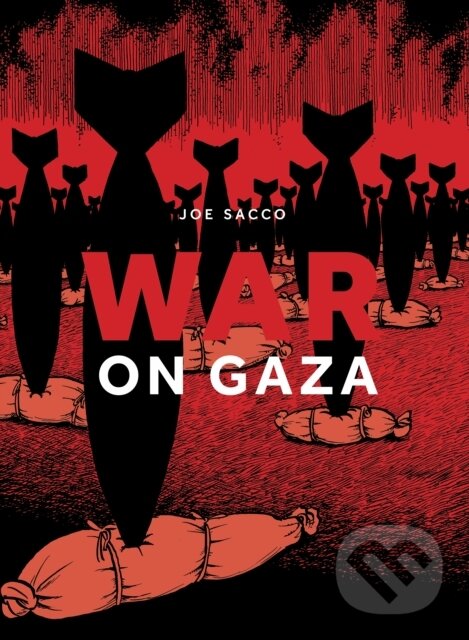 Kniha: War on Gaza (Joe Sacco). Fantagraphics, 2024 Kniha: War on Gaza (Joe Sacco). Fantagraphics, 2024