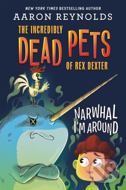 Kniha: Narwhal I'm Around (Aaron Reynolds). , 2021 Kniha: Narwhal I'm Around (Aaron Reynolds). , 2021